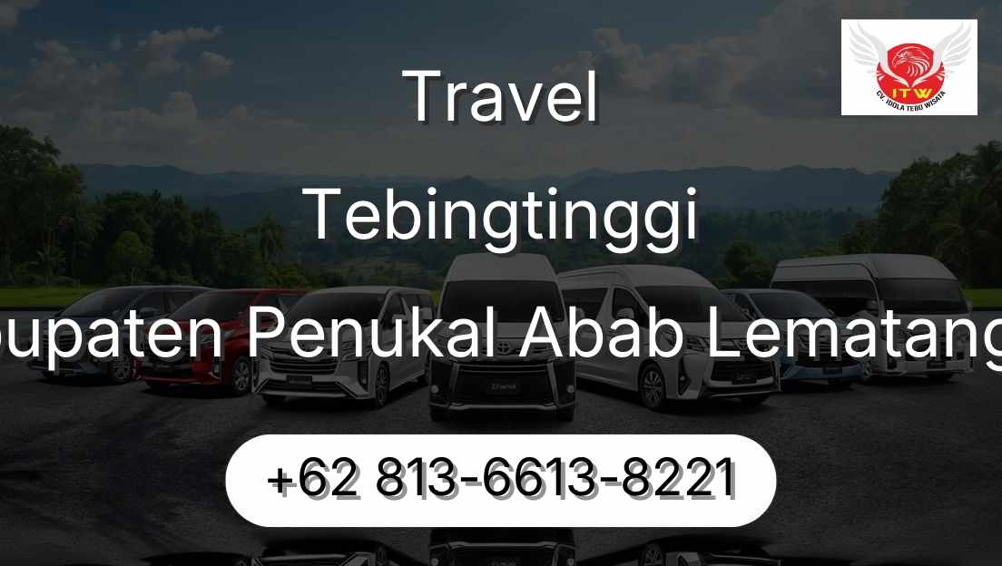 Travel Tebingtinggi Kabupaten Penukal Abab Lematang Ilir