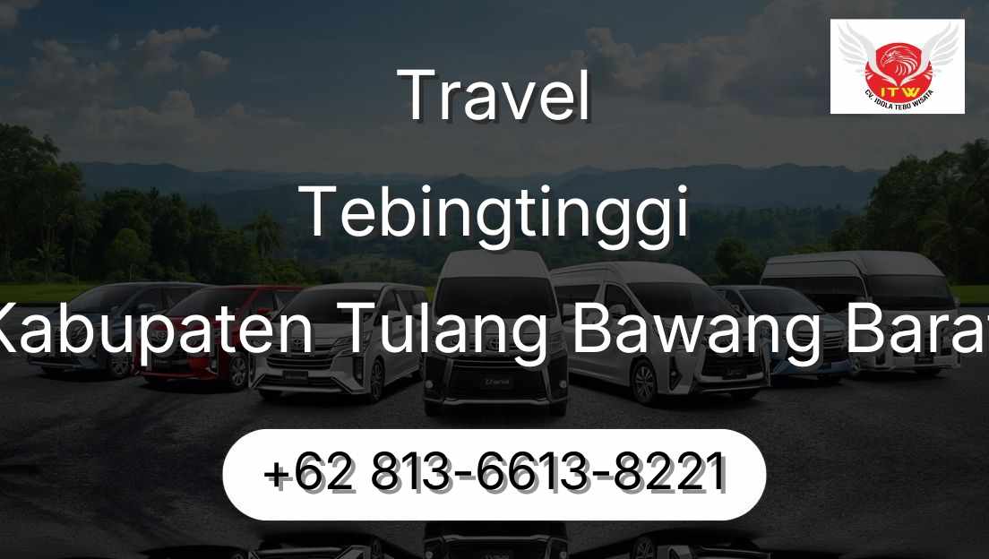 Travel Tebingtinggi Kabupaten Tulang Bawang Barat
