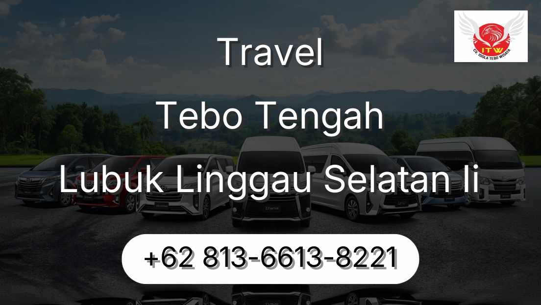 Travel Tebo Tengah Lubuk Linggau Selatan Ii