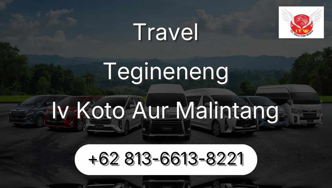 Travel Tegineneng Iv Koto Aur Malintang
