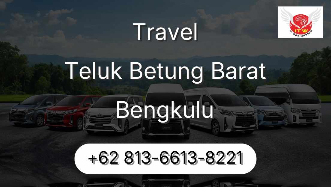 Travel Teluk Betung Barat Bengkulu