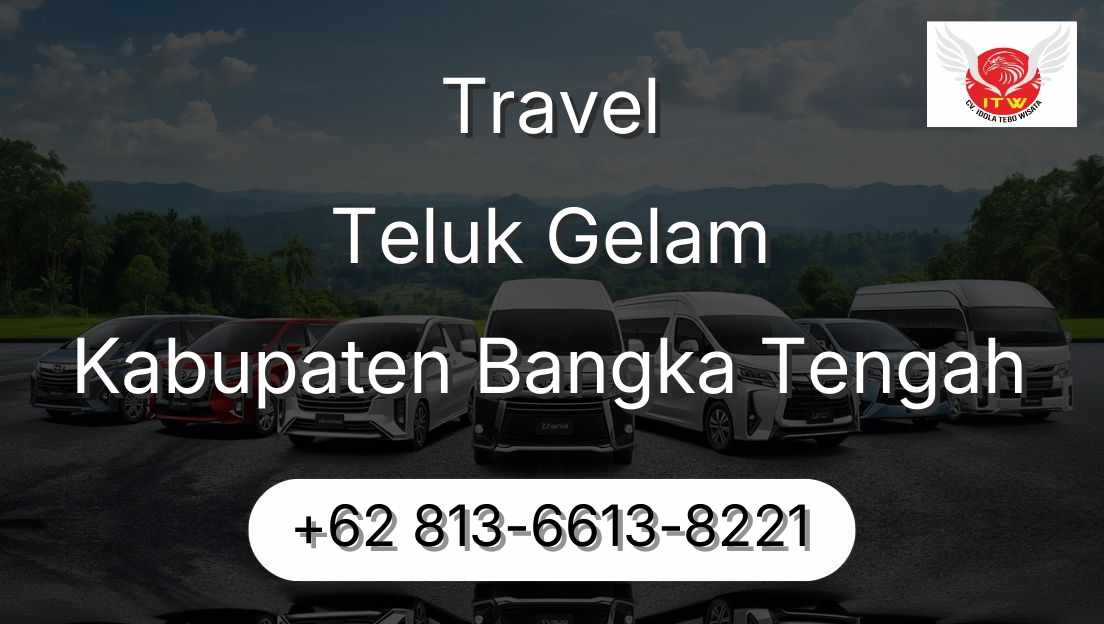 Travel Teluk Gelam Kabupaten Bangka Tengah