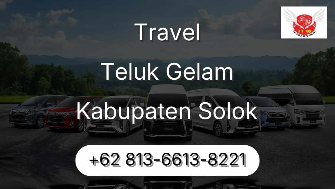Travel Teluk Gelam Kabupaten Solok