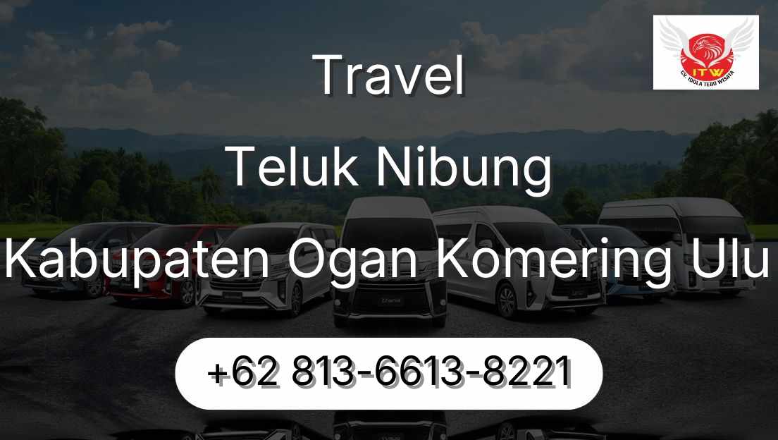 Travel Teluk Nibung Kabupaten Ogan Komering Ulu