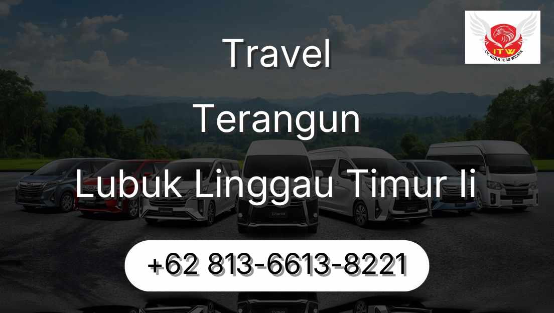 Travel Terangun Lubuk Linggau Timur Ii