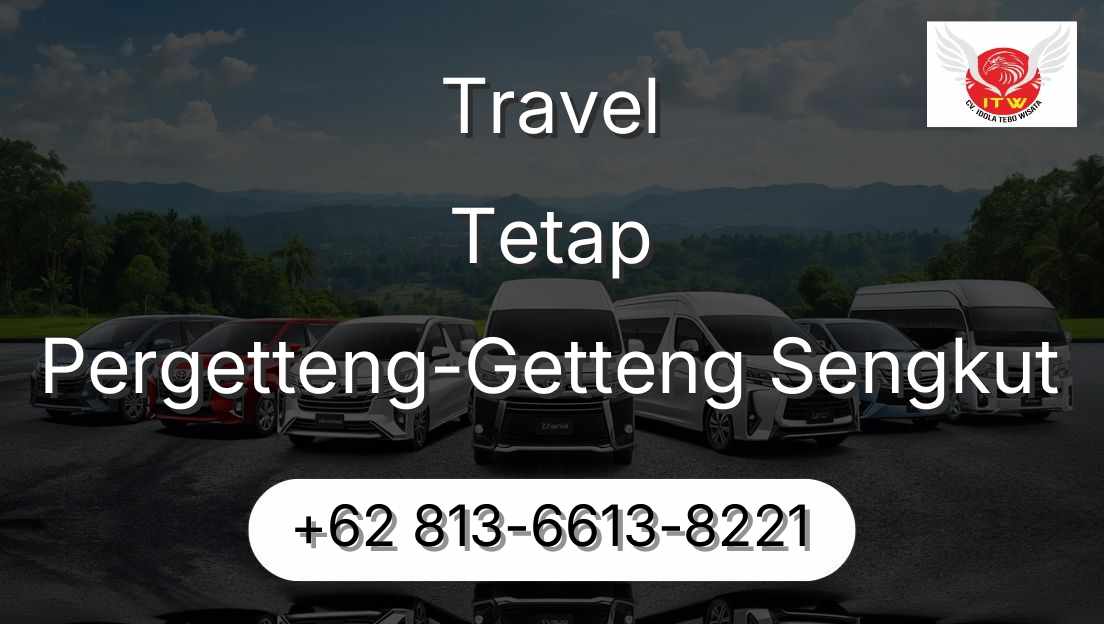 Travel Tetap Pergetteng-Getteng Sengkut