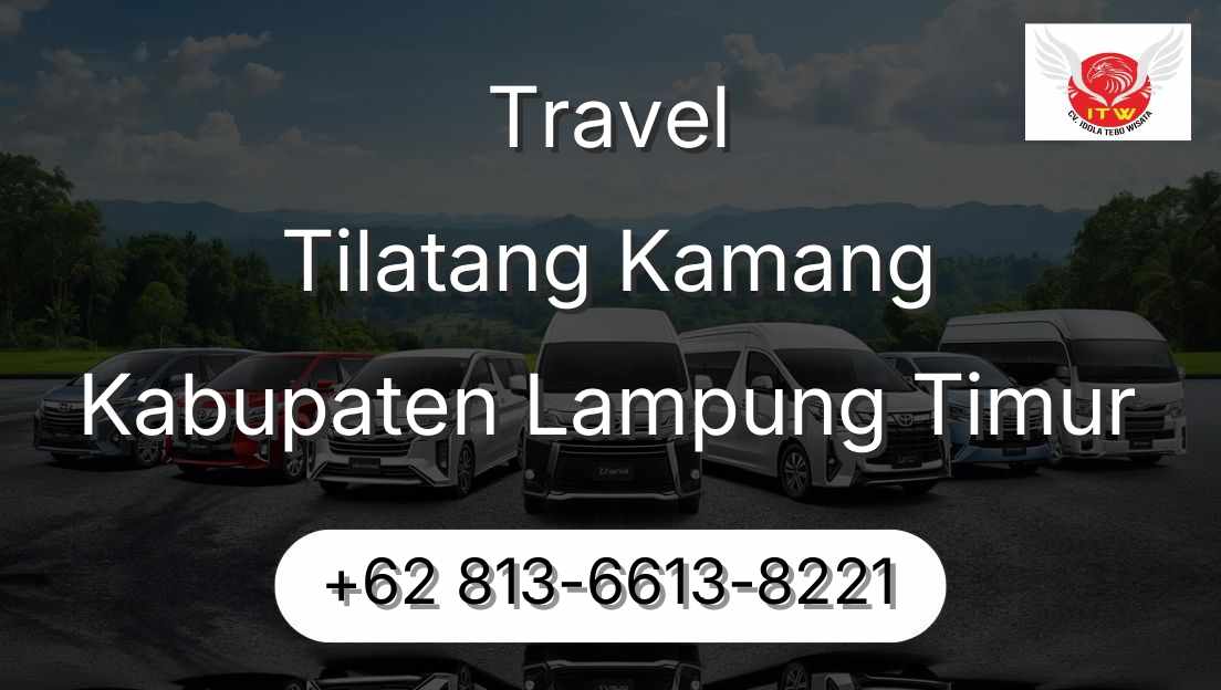 Travel Tilatang Kamang Kabupaten Lampung Timur