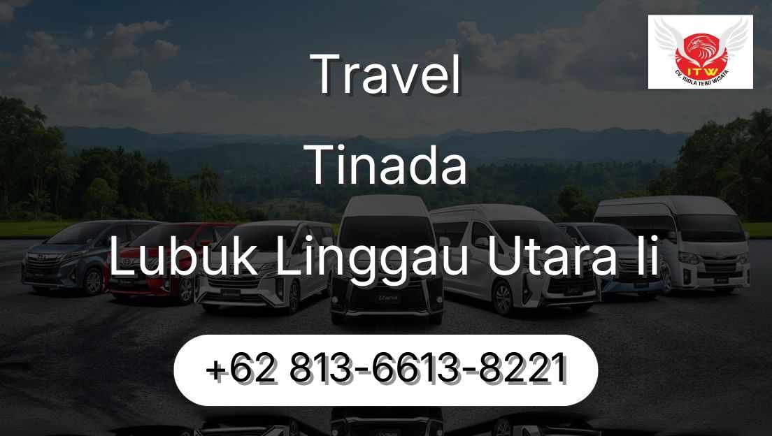 Travel Tinada Lubuk Linggau Utara Ii