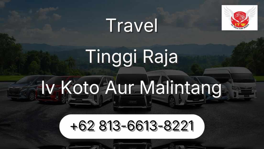 Travel Tinggi Raja Iv Koto Aur Malintang