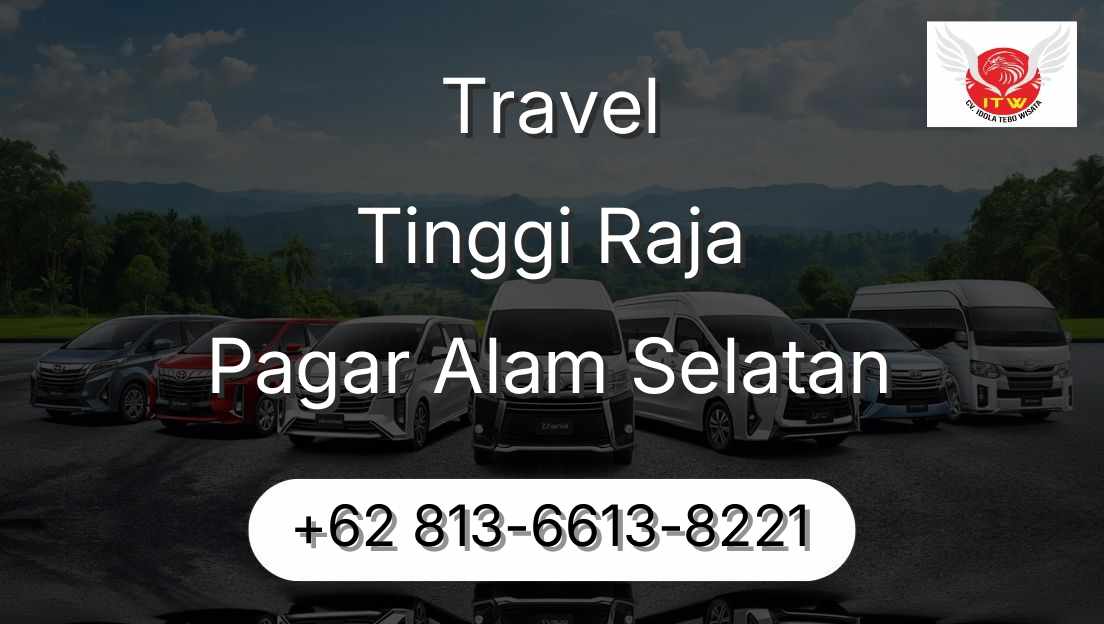 Travel Tinggi Raja Pagar Alam Selatan