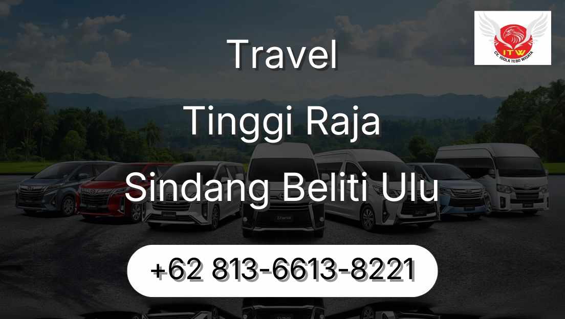 Travel Tinggi Raja Sindang Beliti Ulu