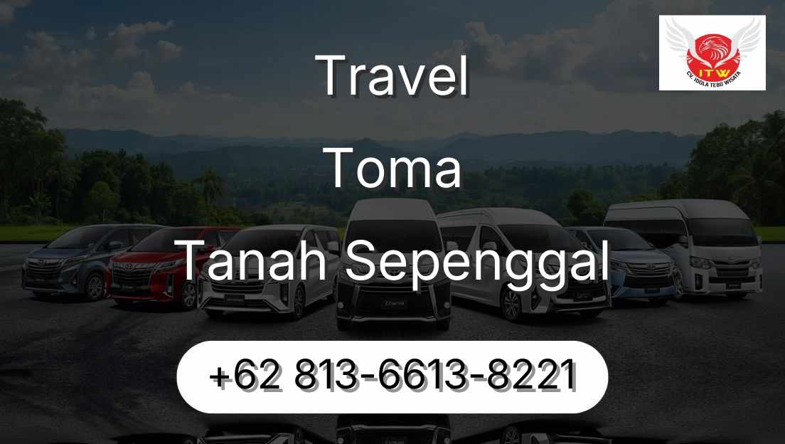 Travel Toma Tanah Sepenggal