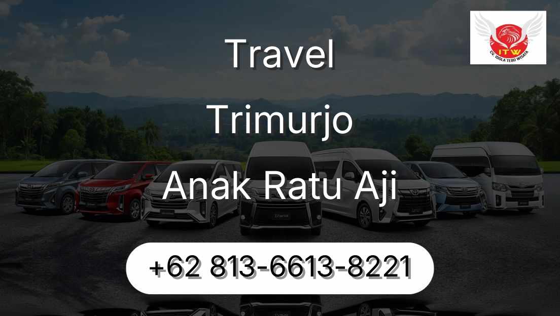 Travel Trimurjo Anak Ratu Aji