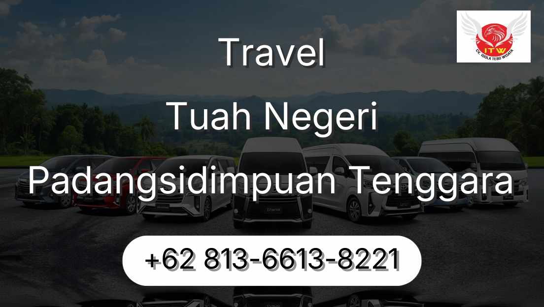 Travel Tuah Negeri Padangsidimpuan Tenggara
