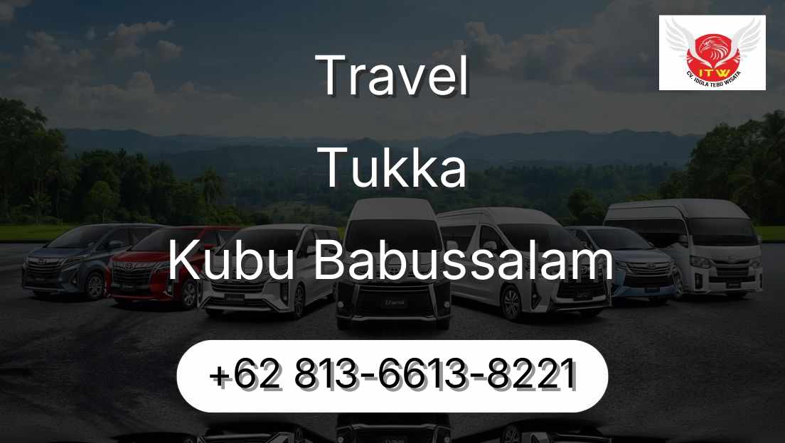 Travel Tukka Kubu Babussalam