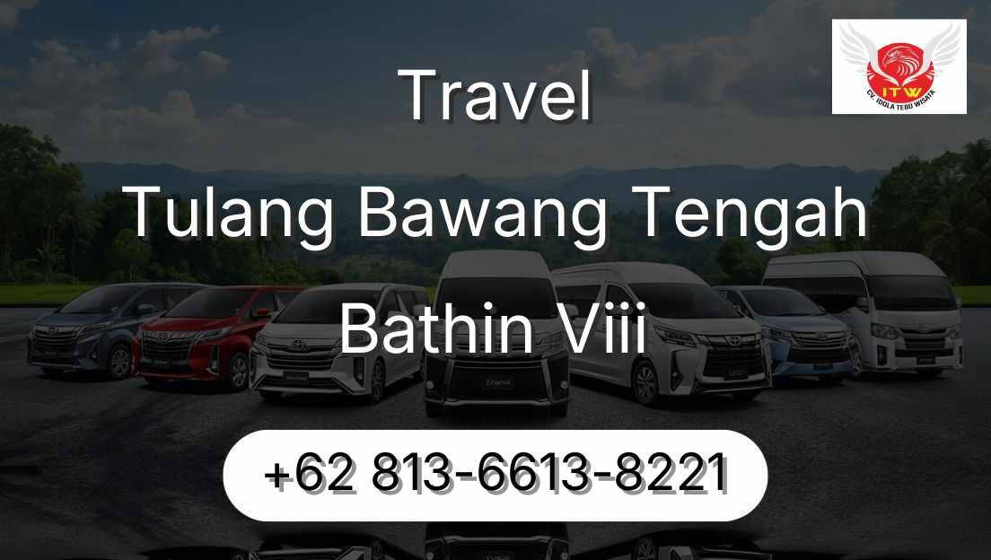 Travel Tulang Bawang Tengah Bathin Viii