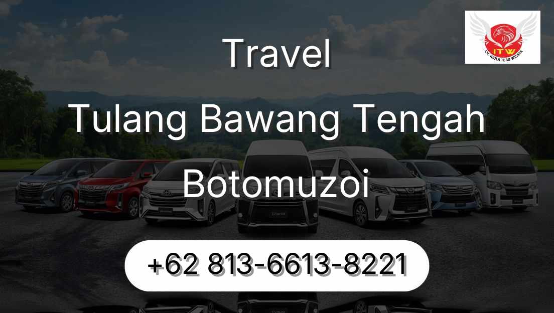 Travel Tulang Bawang Tengah Botomuzoi