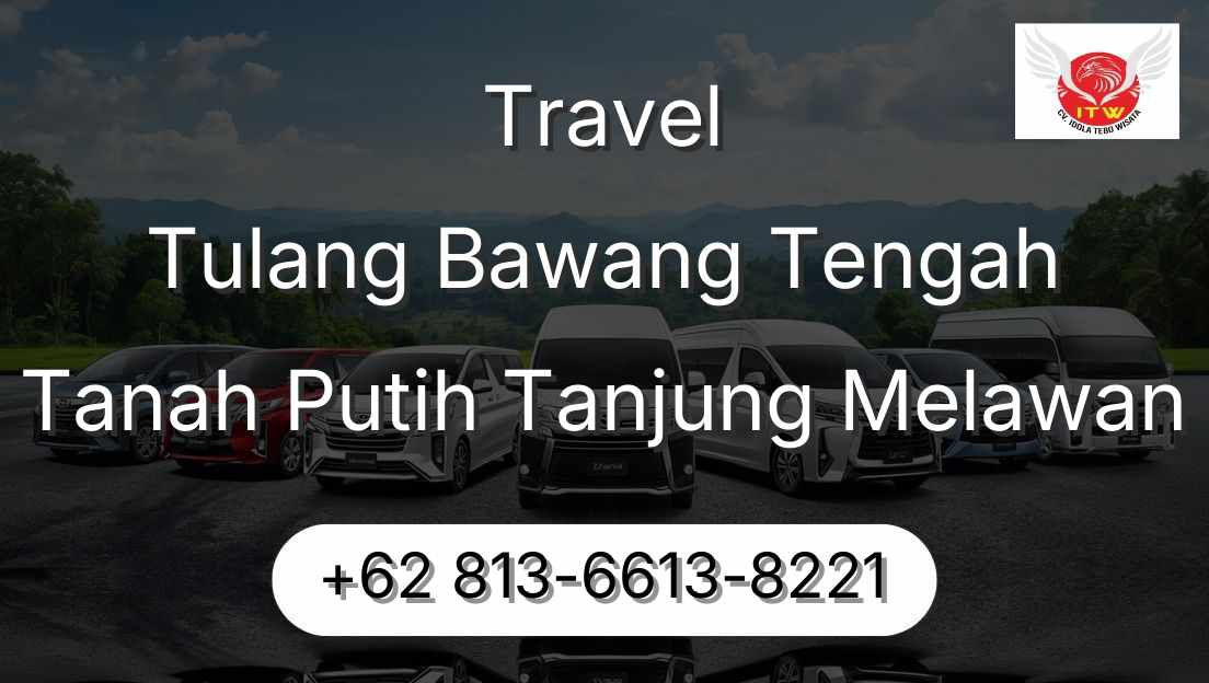 Travel Tulang Bawang Tengah Tanah Putih Tanjung Melawan