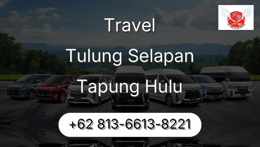 Travel Tulung Selapan Tapung Hulu