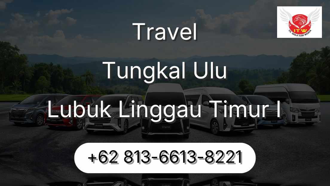 Travel Tungkal Ulu Lubuk Linggau Timur I