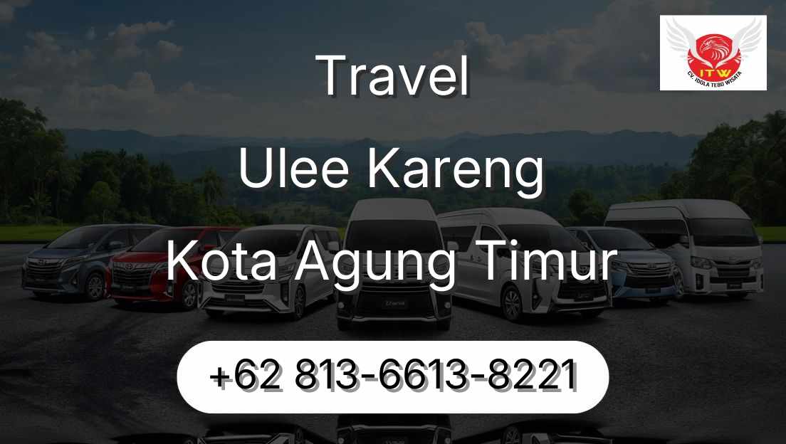 Travel Ulee Kareng Kota Agung Timur
