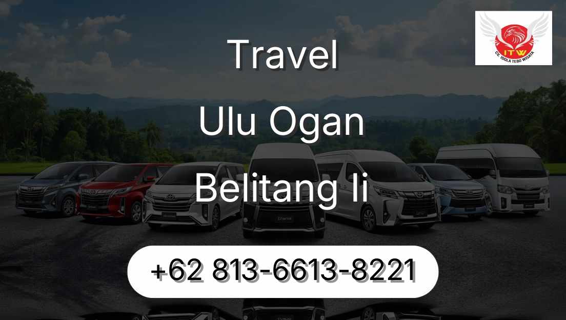Travel Ulu Ogan Belitang Ii