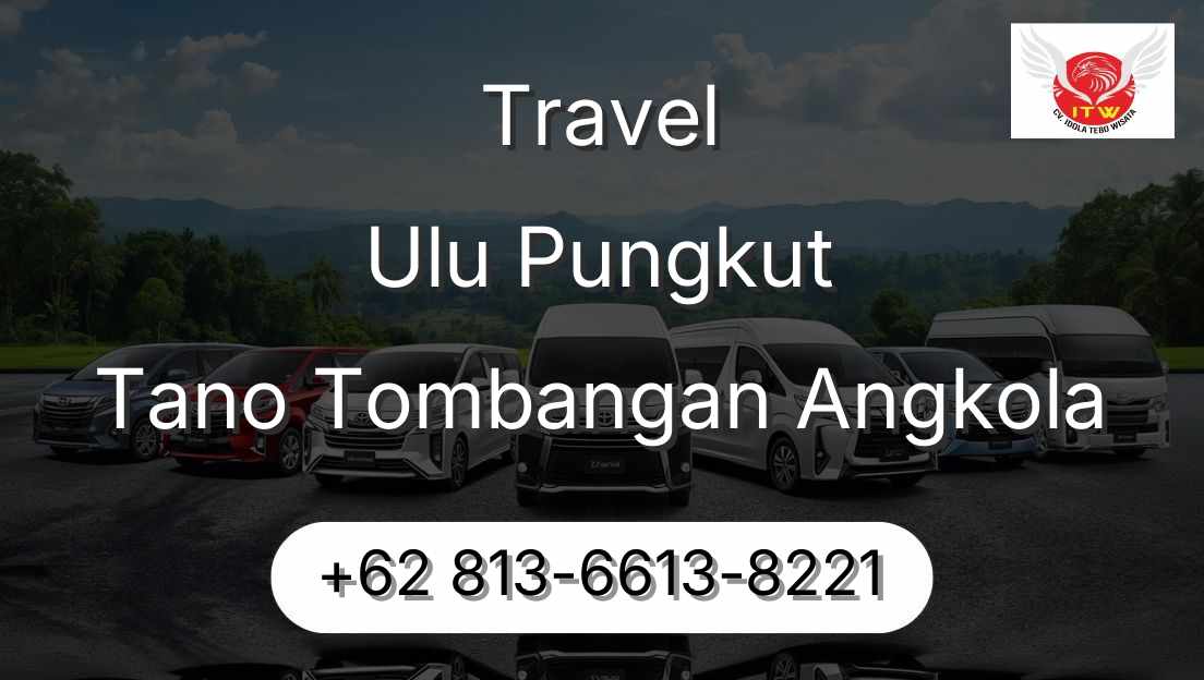 Travel Ulu Pungkut Tano Tombangan Angkola