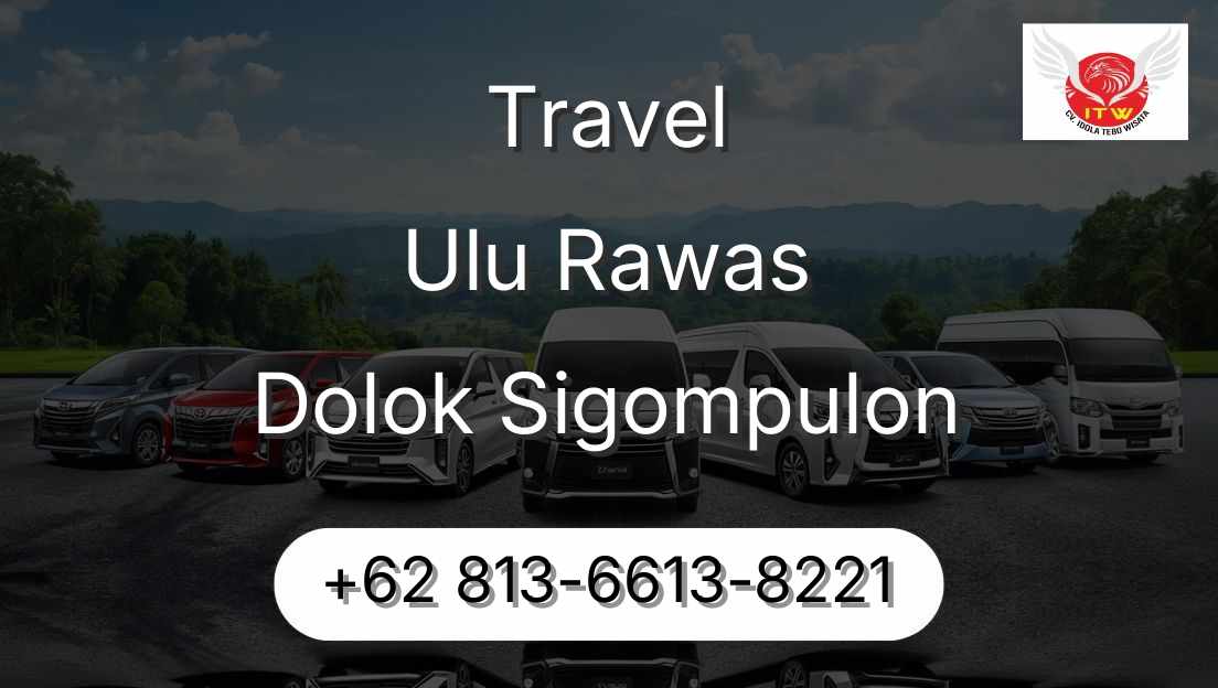 Travel Ulu Rawas Dolok Sigompulon