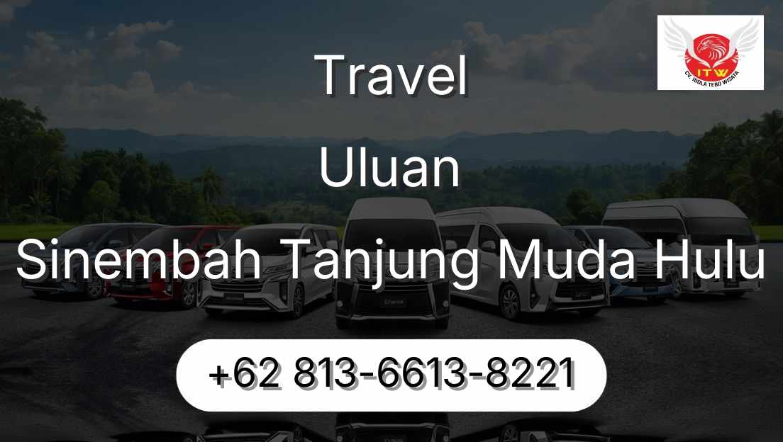 Travel Uluan Sinembah Tanjung Muda Hulu