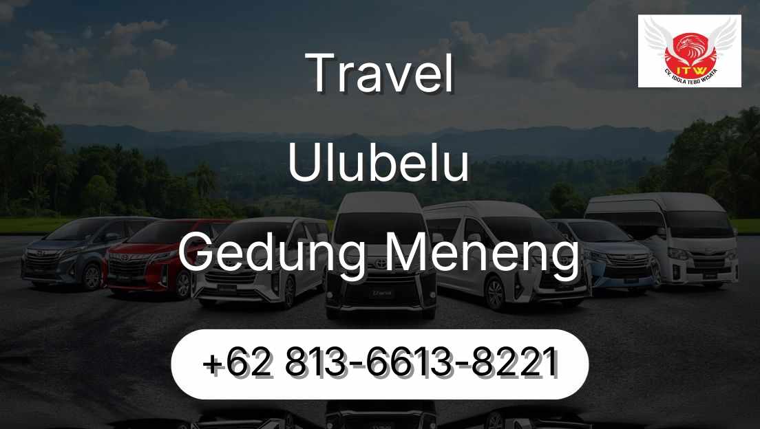 Travel Ulubelu Gedung Meneng