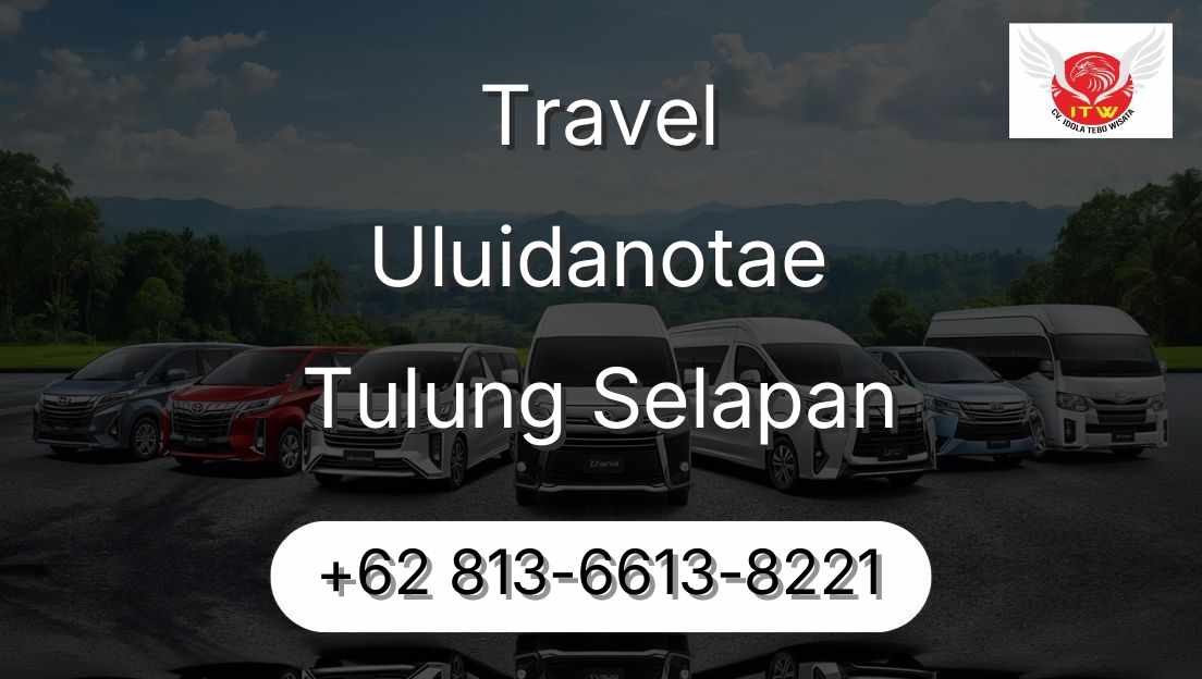Travel Uluidanotae Tulung Selapan