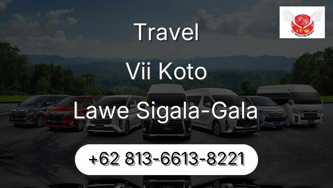 Travel Vii Koto Lawe Sigala-Gala