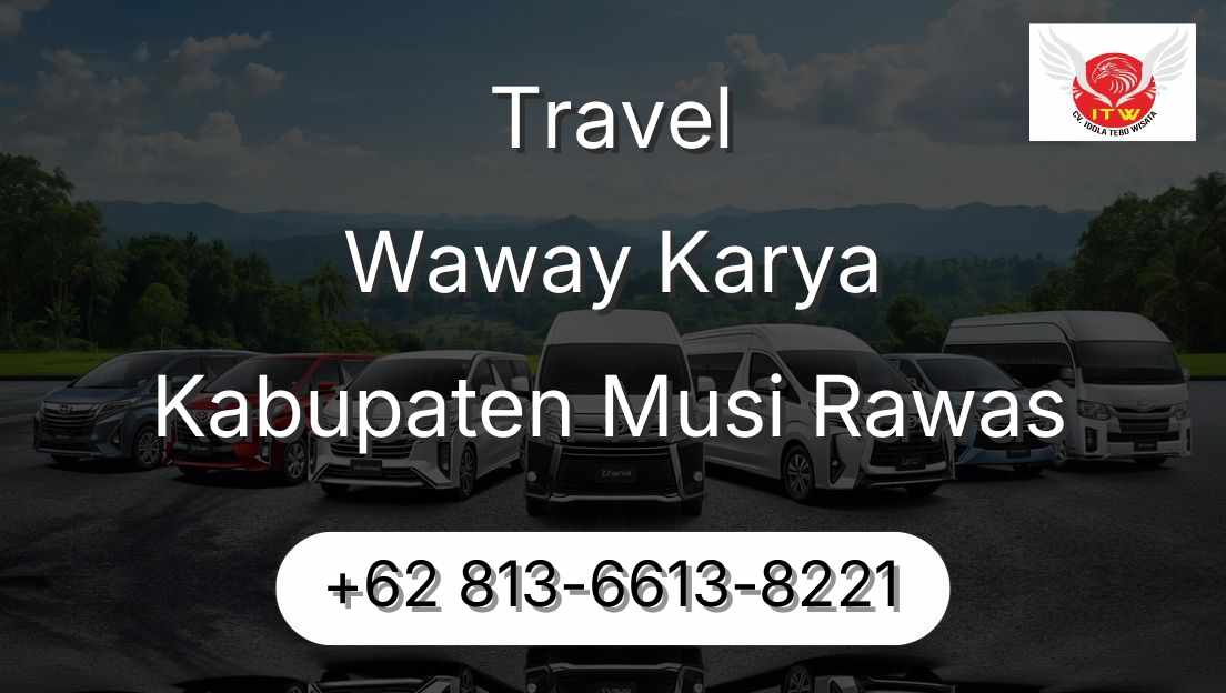 Travel Waway Karya Kabupaten Musi Rawas