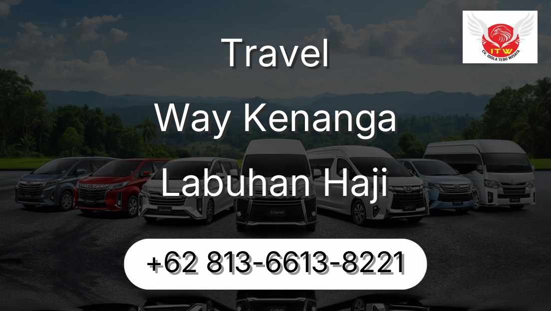 Travel Way Kenanga Labuhan Haji