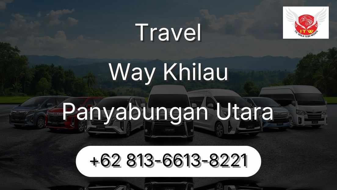 Travel Way Khilau Panyabungan Utara