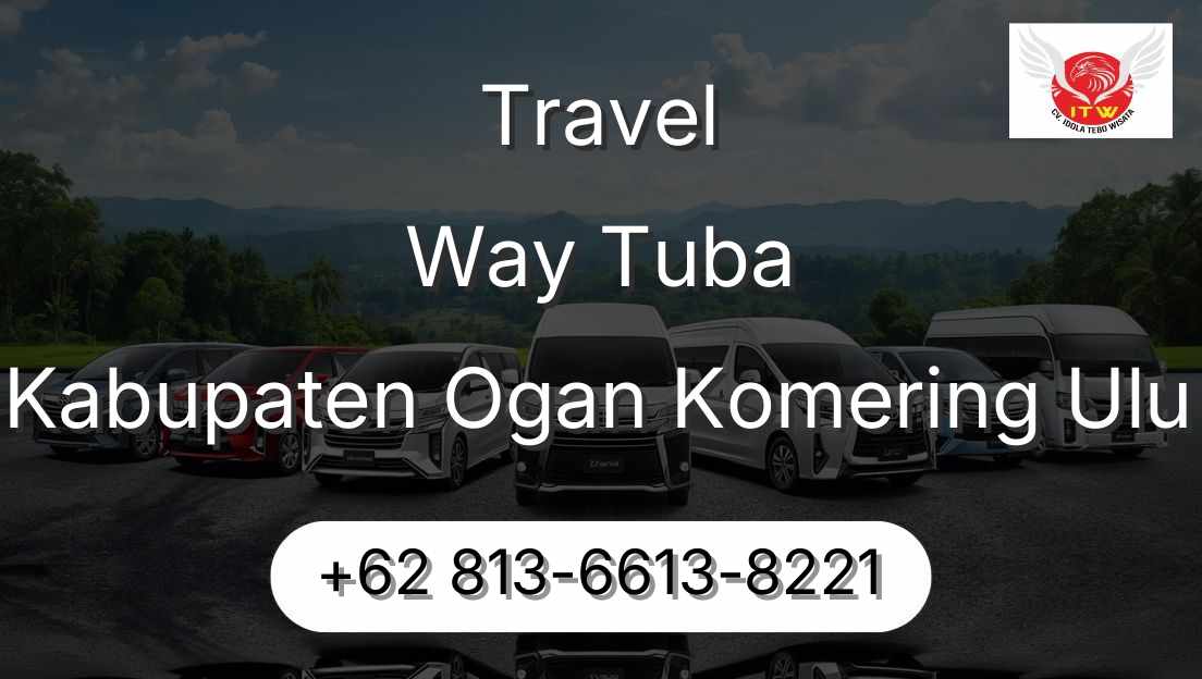 Travel Way Tuba Kabupaten Ogan Komering Ulu