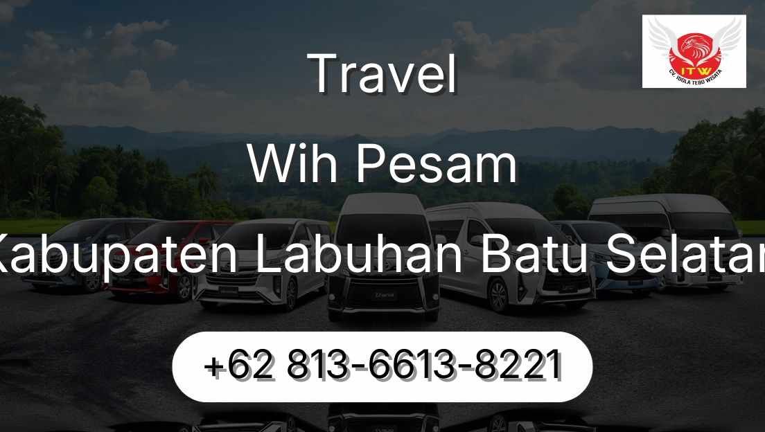 Travel Wih Pesam Kabupaten Labuhan Batu Selatan