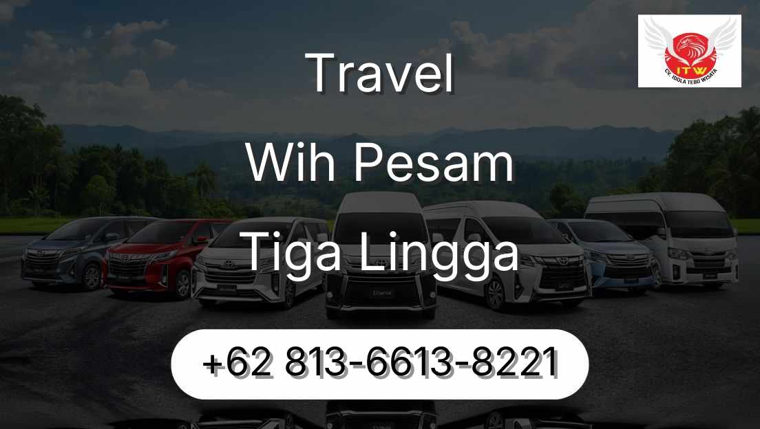Travel Wih Pesam Tiga Lingga