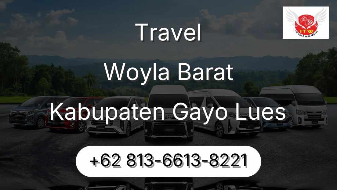 Travel Woyla Barat Kabupaten Gayo Lues