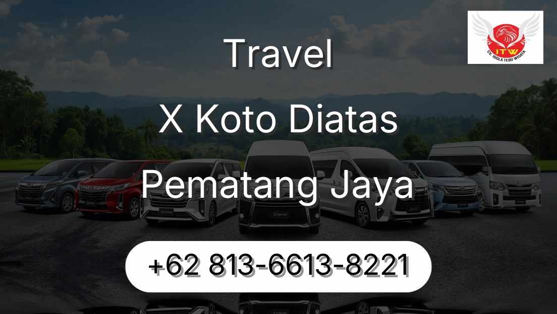 Travel X Koto Diatas Pematang Jaya