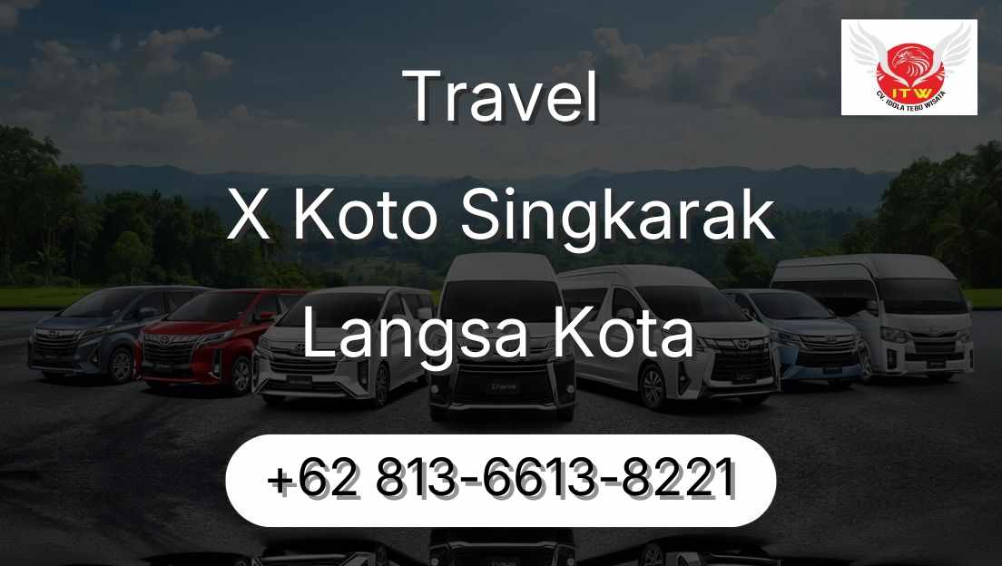 Travel X Koto Singkarak Langsa Kota